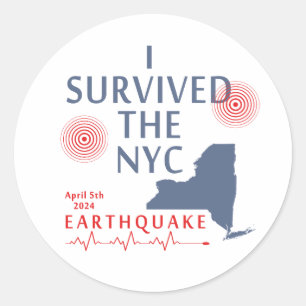 I Survived The Nyc Earthquake  Classic Round Sticker