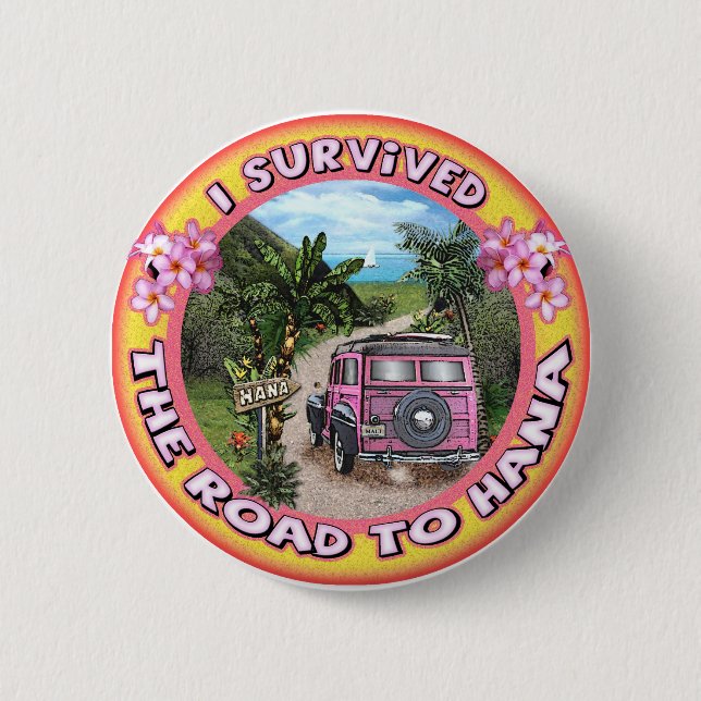 I survived the Road to Hana 2 Inch Round Button (Front)