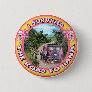 I survived the Road to Hana 2 Inch Round Button