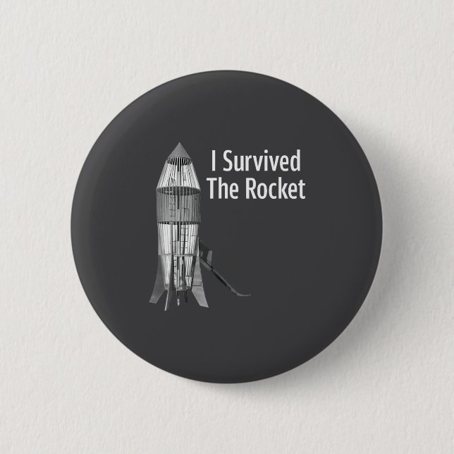 I Survived The Rocket Funny Apparel  2 Inch Round Button (Front)