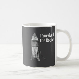 I Survived The Rocket Funny Apparel  Coffee Mug