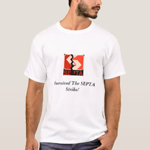 I Survived The SEPTA Strike! T-Shirt