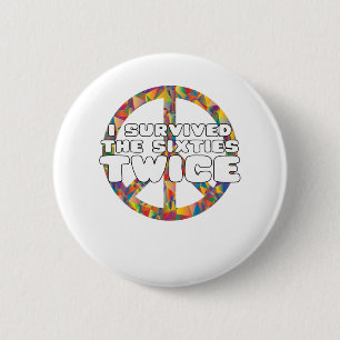 I Survived The Sixties Twice 2 Inch Round Button