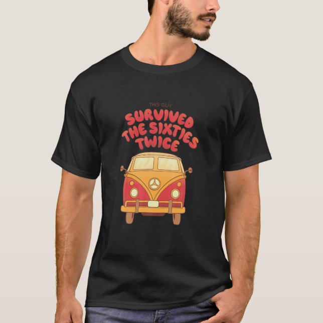 I Survived The Sixties Twice Peace T-Shirt (Front)