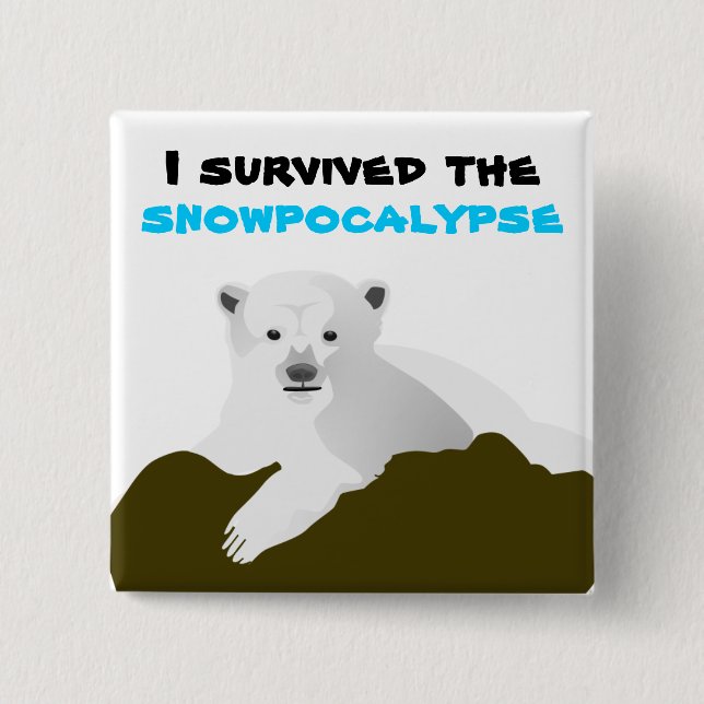 i Survived the snow 2 Inch Square Button (Front)