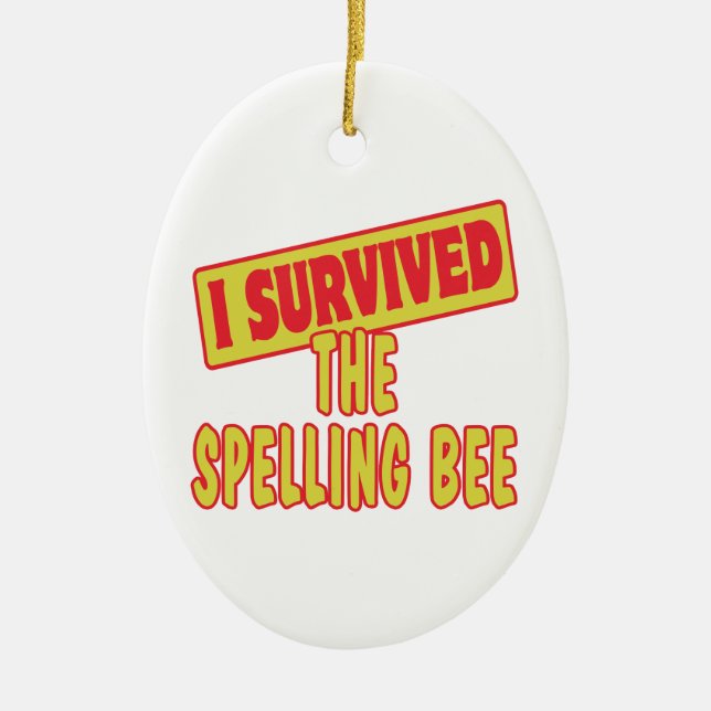 I SURVIVED THE SPELLING BEE CERAMIC ORNAMENT (Front)