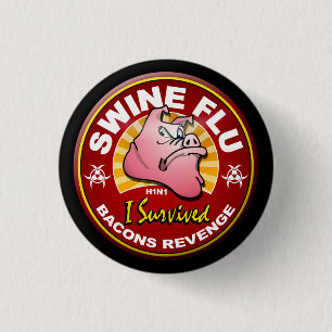 I Survived The Swine Flu - H1N1 1 Inch Round Button