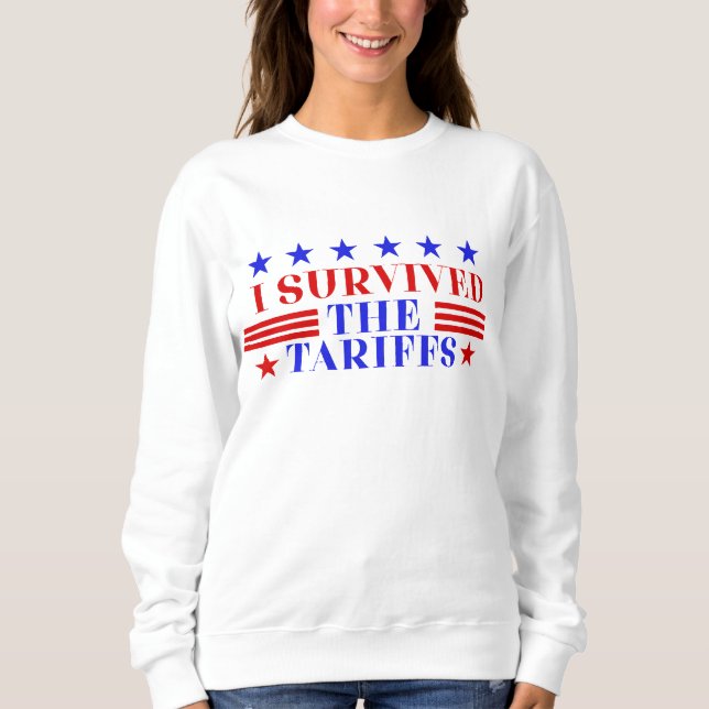 I SURVIVED THE TARIFFS SWEATSHIRT (Front)