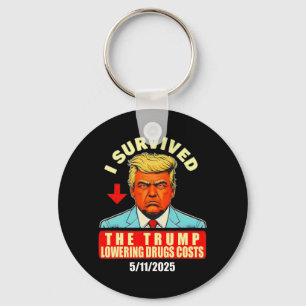 I Survived The Trump Lower Drugs Princes Funny Men Keychain