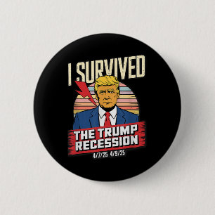 I Survived The Trump Recession 2 Inch Round Button
