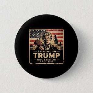 I Survived The Trump Recession 2 Inch Round Button