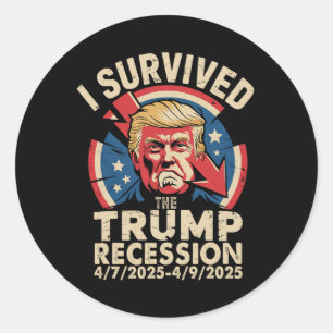 I Survived The Trump Recession 472025 - 492025 Classic Round Sticker