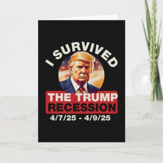 I Survived The Trump Recession Funny For Men Women Card