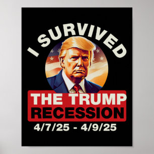 I Survived The Trump Recession Funny For Men Women Poster