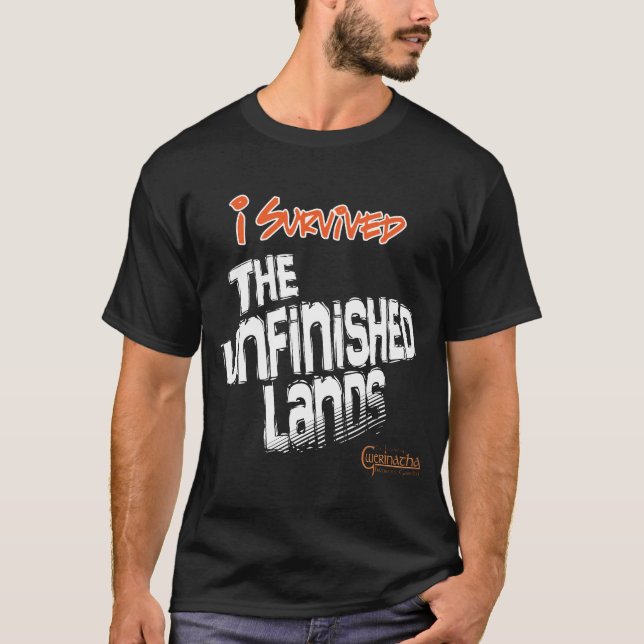 I Survived the Unfinished Lands T-Shirt (Front)