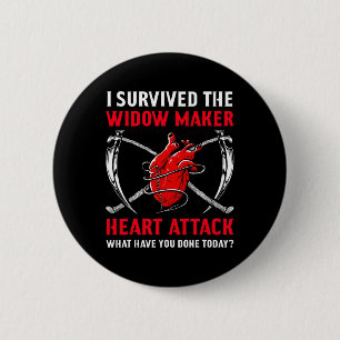 I Survived The Widow Maker Heart Attack Heart Dise 2 Inch Round Button