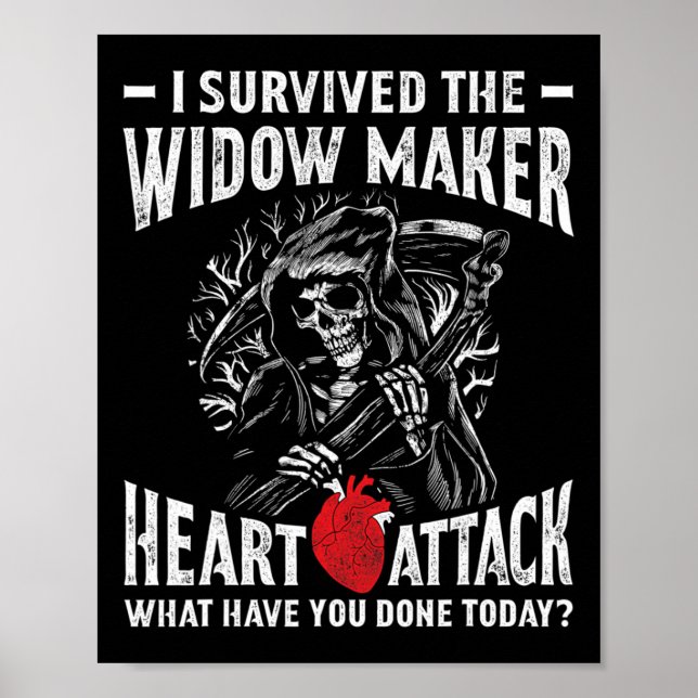 I Survived The Widow Maker Heart Attack Heart Dise Poster (Front)