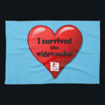 I Survived the Widowmaker Kitchen Towel<br><div class="desc">The widowmaker is the most serious heart attack that medical science has documented because it is a 100% blockage of the left main coronary artery.</div>