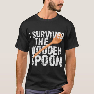 I Survived The Wooden Spoon T-Shirt