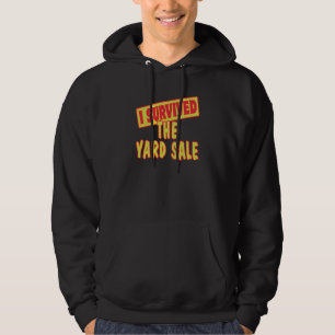 I SURVIVED THE YARD SALE HOODIE