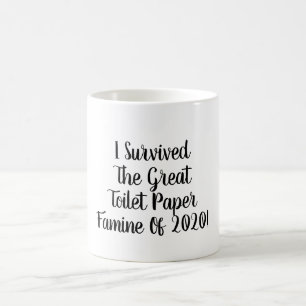 I Survived Toilet Paper Famine Coffee Cup