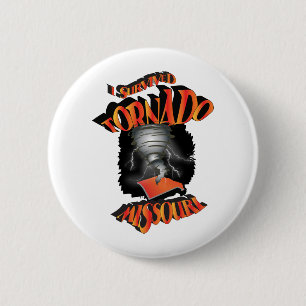 I Survived Tornado Missouri 2 Inch Round Button