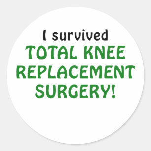 I Survived Total Knee Replacement Surgery Classic Round Sticker