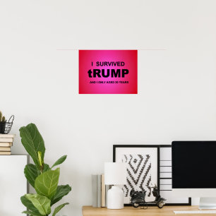 I Survived tRUMP Poster