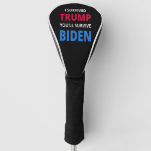 I Survived Trump, You'll Survive Biden I Golf Head Cover