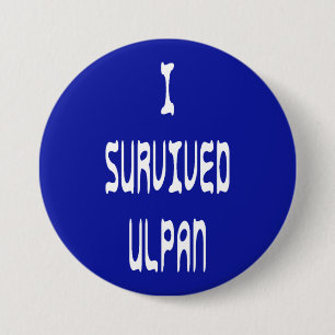 I Survived Ulpan 3 Inch Round Button
