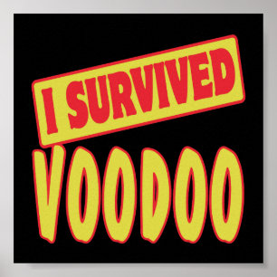 I SURVIVED VOODOO POSTER