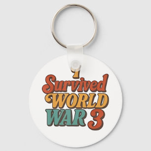 I Survived World War 3 Funny Retro Vintage Keychain