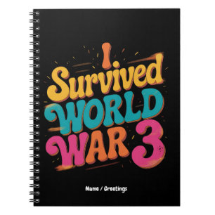 I Survived World War 3 Funny WW3 Design Libertian Notebook