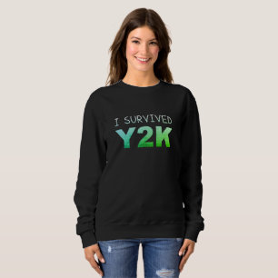 I Survived Y2K Distressed Funny Women's Sweatshirt