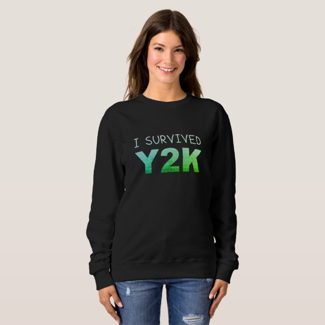 I Survived Y2K Distressed Funny Women's Sweatshirt (Front Full)