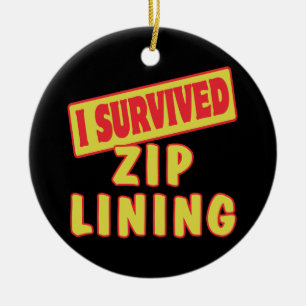 I SURVIVED ZIP LINING CERAMIC ORNAMENT