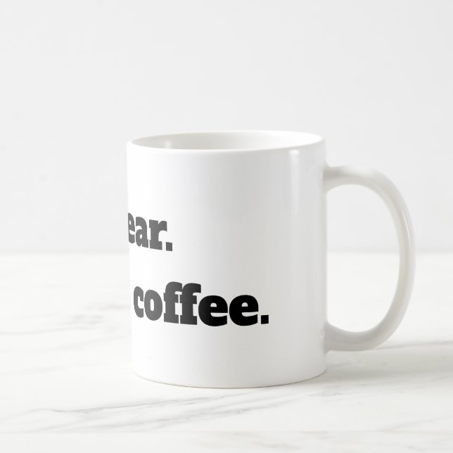 I swear.  It's only coffee - coffe mug (Right)