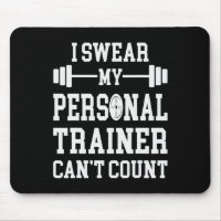 I Swear My Personal Trainer Can't Count Funny Gym
