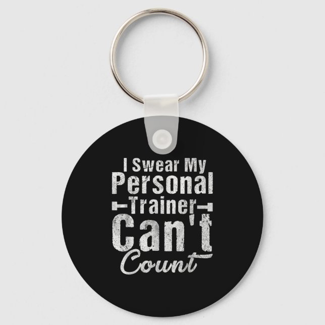 I Swear My Trainer Can't Count Funny Weightlifting Keychain (Front)