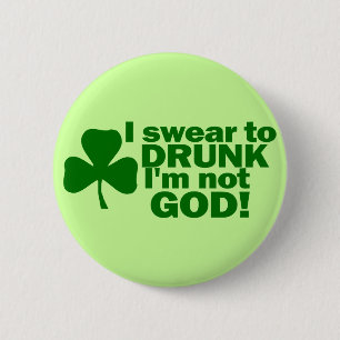 I Swear To Drunk I'm Not God! 2 Inch Round Button