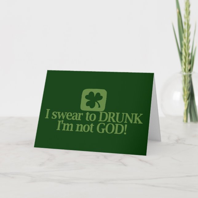 I Swear To Drunk I'm NOT God! Card (Front)