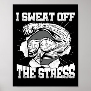 I Sweat Off The Stress Awareness Month Gym Bodybui Poster