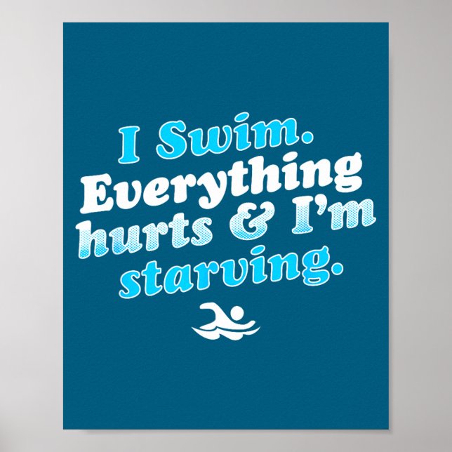 I Swim Funny Swimmer Quote  Poster (Front)