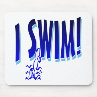 I Swim Mouse Pad