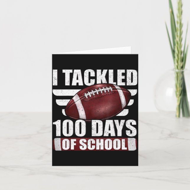 I Tackled 100 Day Of School Football 100th Days Te Card (Front)