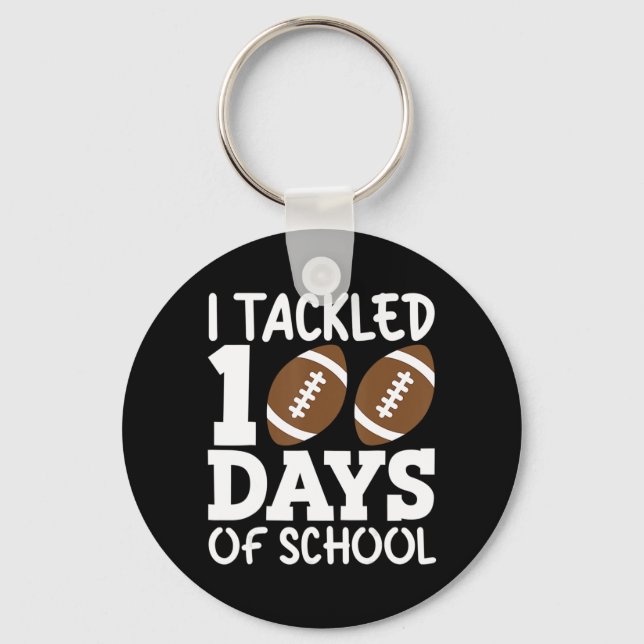 I Tackled 100 Day Of School Football Boy 100th Day Keychain (Front)