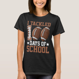 I Tackled 100 Days Football 100th Day Of School Bo T-Shirt