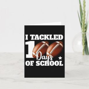 I Tackled 100 Days Of School 100th Day Footbyll Te Card