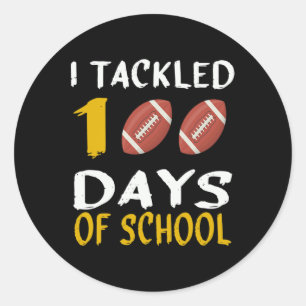 I Tackled 100 Days Of School 100th Day Of School F Classic Round Sticker
