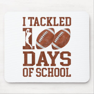 I Tackled 100 Days Of School 100th Day Of School F Mouse Pad